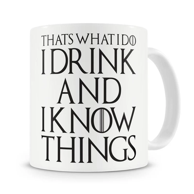 "That's What I Do I Drink and I Know Things" Mug Tyrion Lannister Game of Thrones
